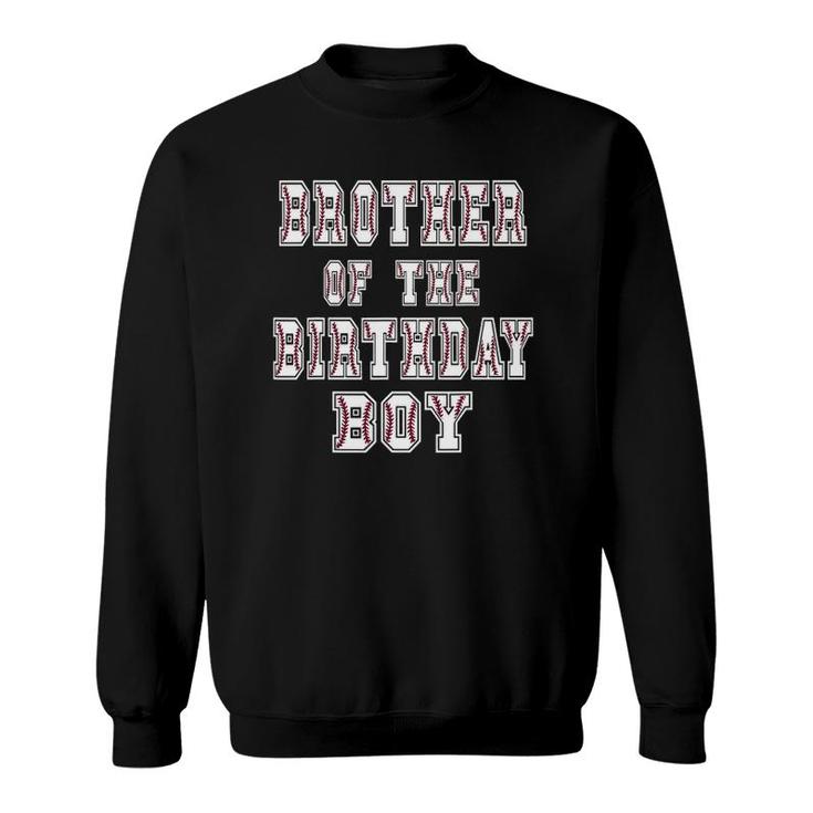 Brother Of The Birthday Baller Baseball Themed Party Sweatshirt