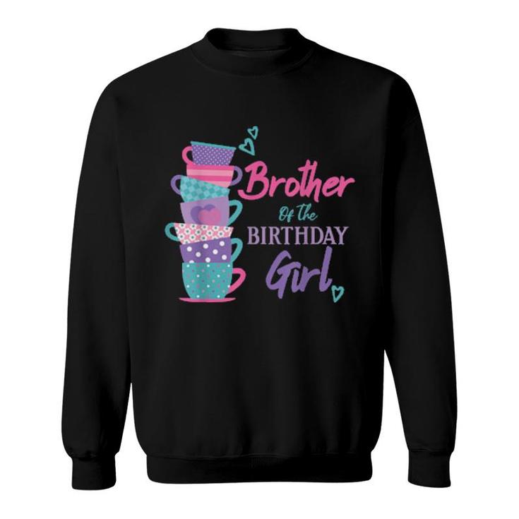 Brother Of The Birthday Girl Tea Party Theme Matching Family Sweatshirt