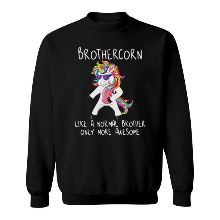 Brothercorn Like A Brother Only Awesome Flossing Unicorn Sweatshirt