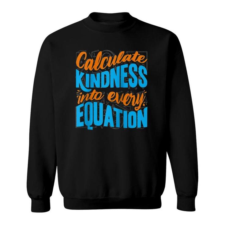 Calculate Kindness Into Every Equation - Math Teacher Raglan Baseball Tee Sweatshirt