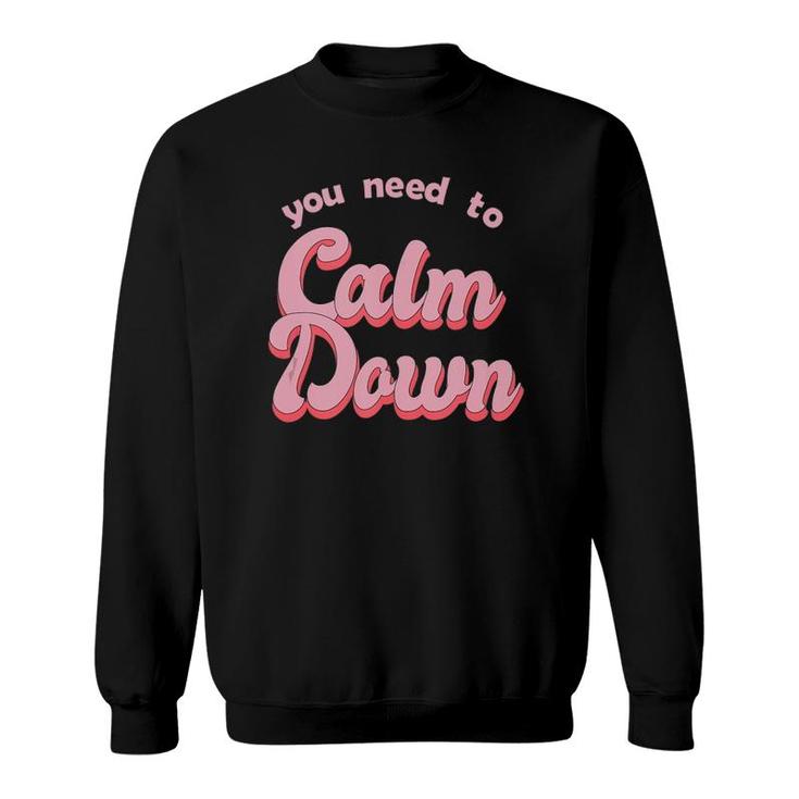 Calm Down Retro Style Sweatshirt