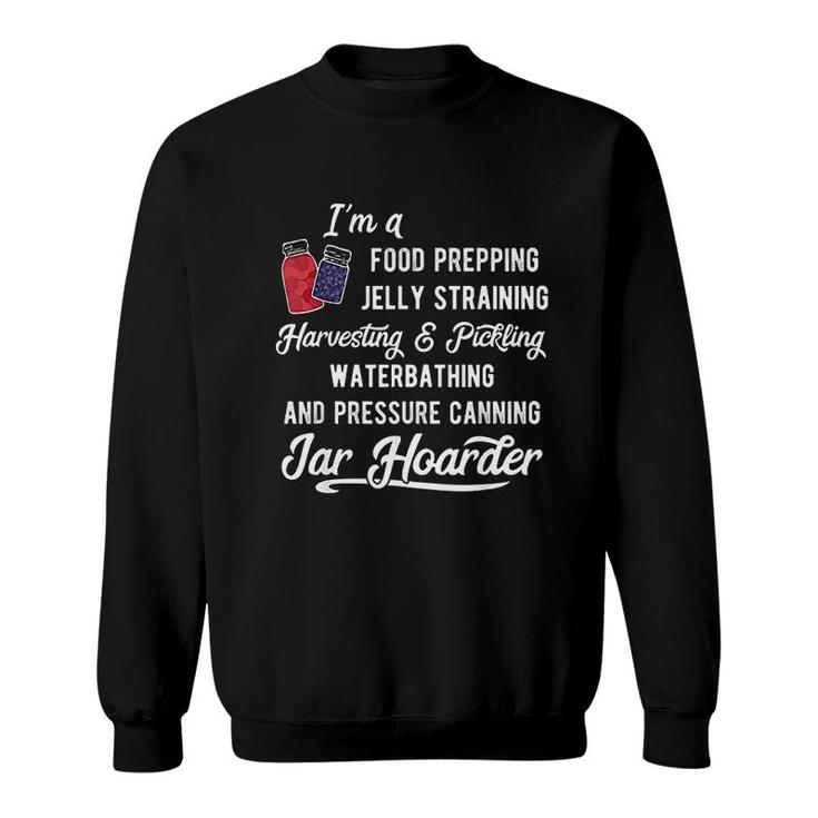 Canning Jar Hoarder Mason Jar Love Canner Gift Sweatshirt