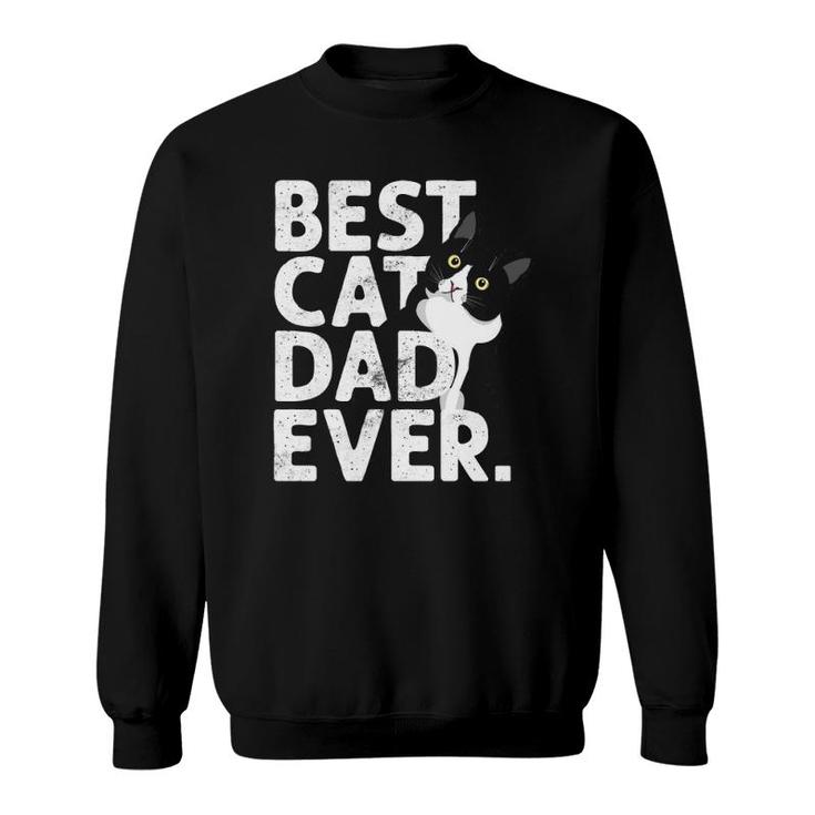 Cat Daddy Father Gift Best Cat Dad Ever  Sweatshirt