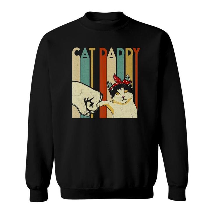 Cats 365 Cat Daddy Men Gift Retro Funny Cats Sweatshirt