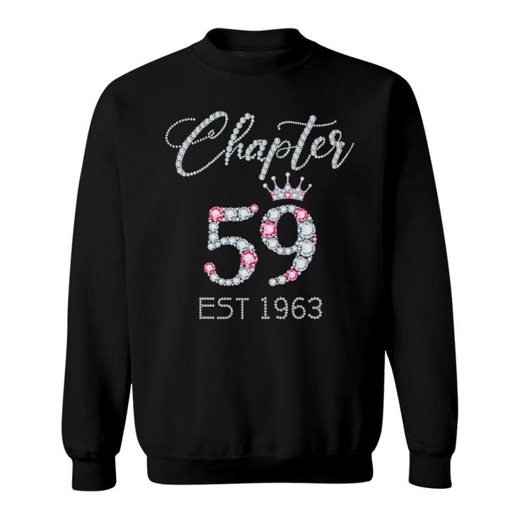 Chapter 59 Est 1963 59Th Birthday Tee Gifts For Women Ladies Sweatshirt