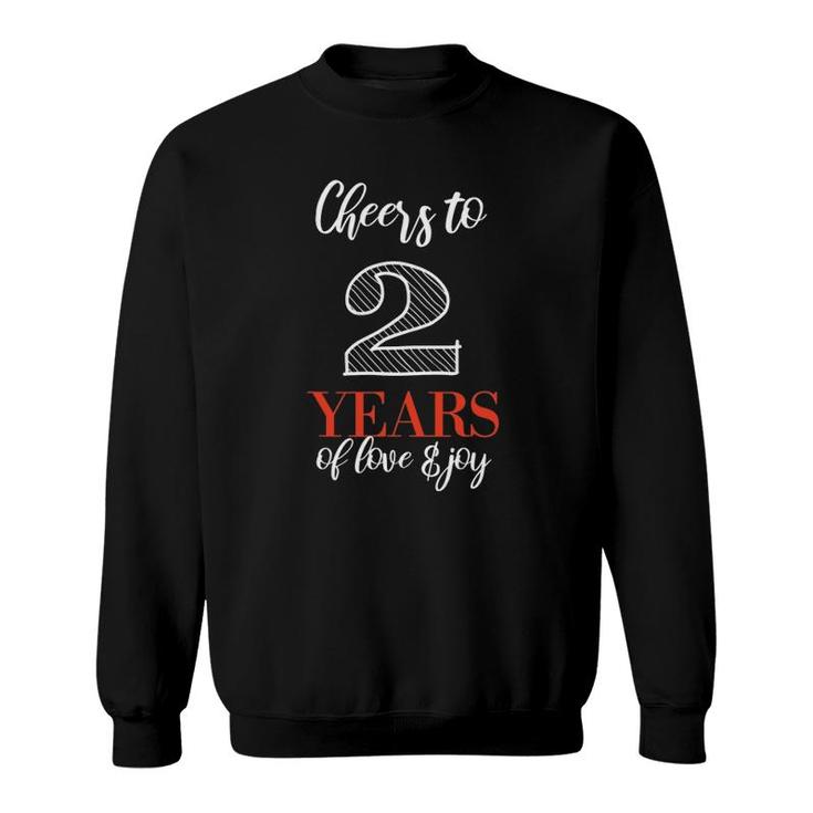 Cheers To 2 Years - 2Nd Wedding Anniversary Sweatshirt