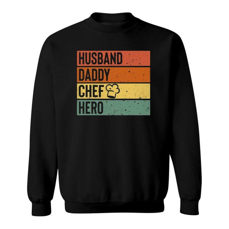 Chef Cook Dad  Husband Daddy Hero Father's Day Gift Tee Sweatshirt