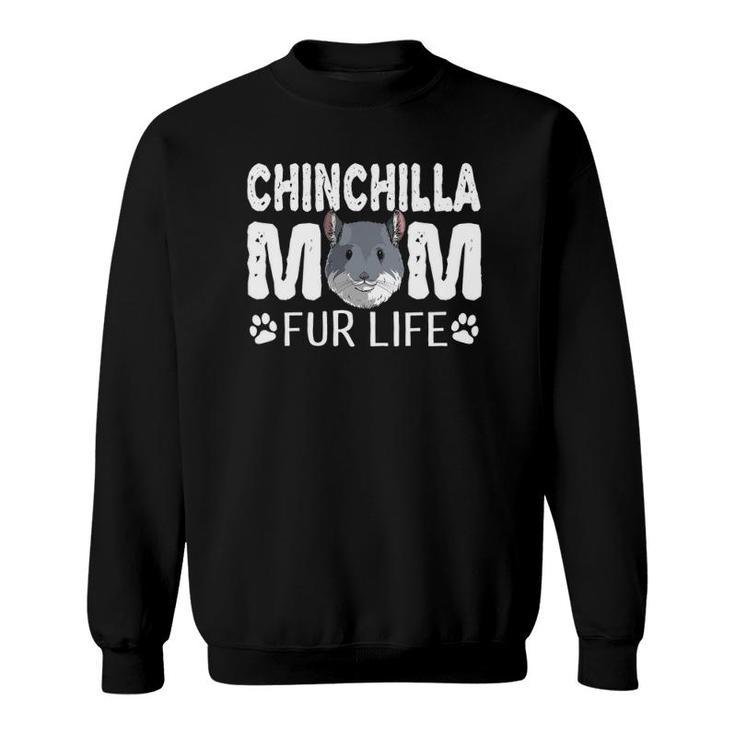 Chinchilla Mom Fur Life Mother's Day Cute Pun Gift Rodent Sweatshirt