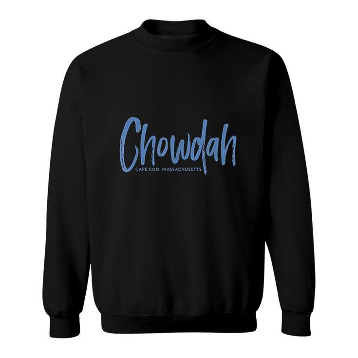 Chowdah Cape Cod Massachusetts Sweatshirt