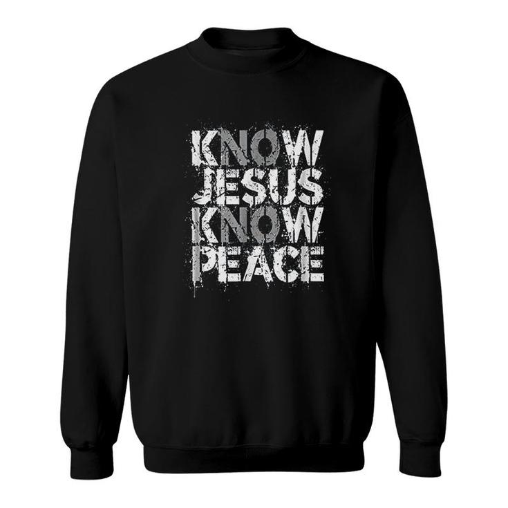 Christian Know Jesus Know Peace No Jesus No Peace Sweatshirt