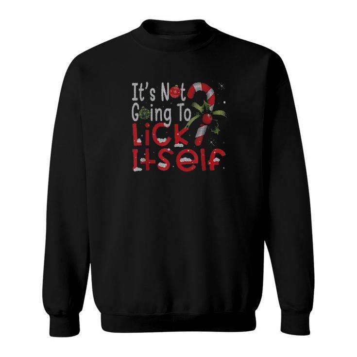 Christmas It’S Not Going To Lick Itself Candy Cane Sweater Sweatshirt