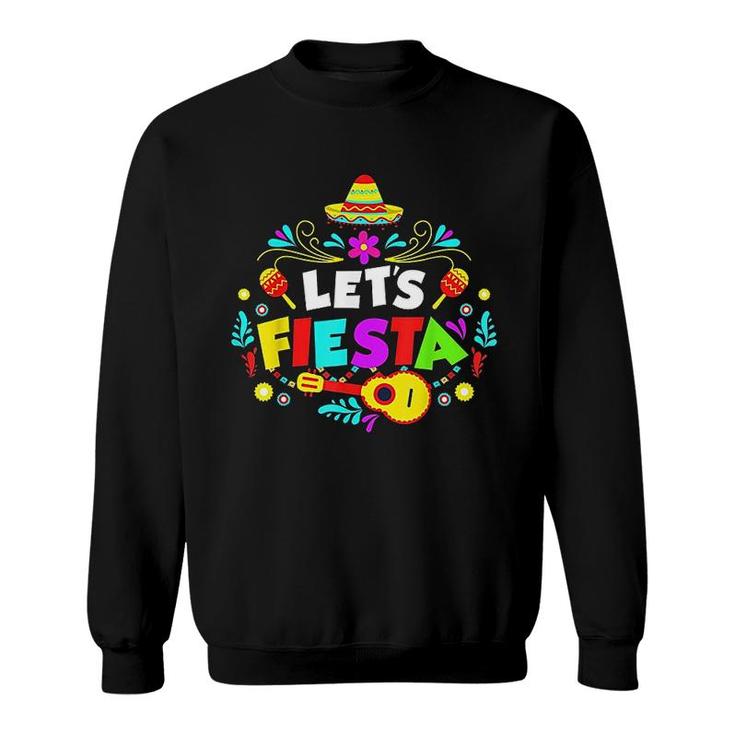 Cinco De Mayo Party Lets Fiesta Mexican Sweatshirt