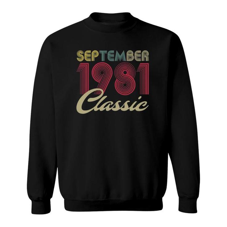 Classic September 1981 Bday Men Women Gifts 40Th Birthday Sweatshirt