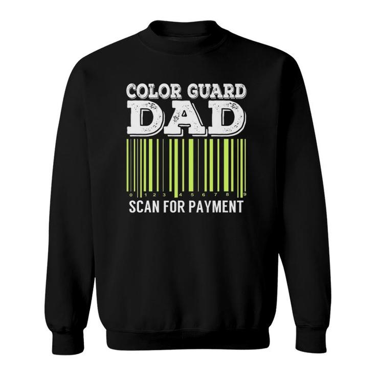Color Guard Dad Scan For Payment Flag Dance Gift Sweatshirt