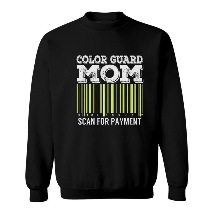 Color Guard Mom Scan For Payment Sweatshirt