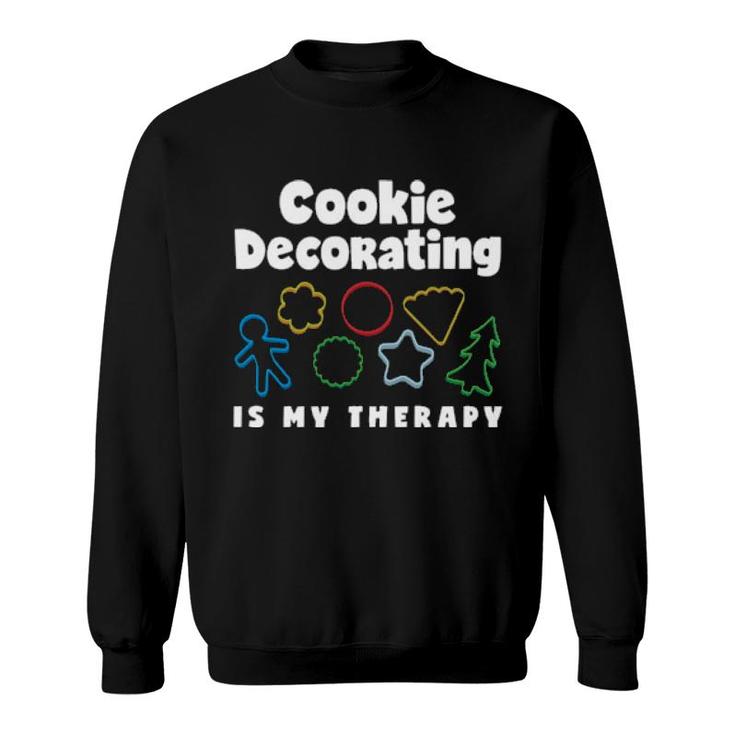 Cookie Decorating Is My Therapy Cookie Decorating Sweatshirt