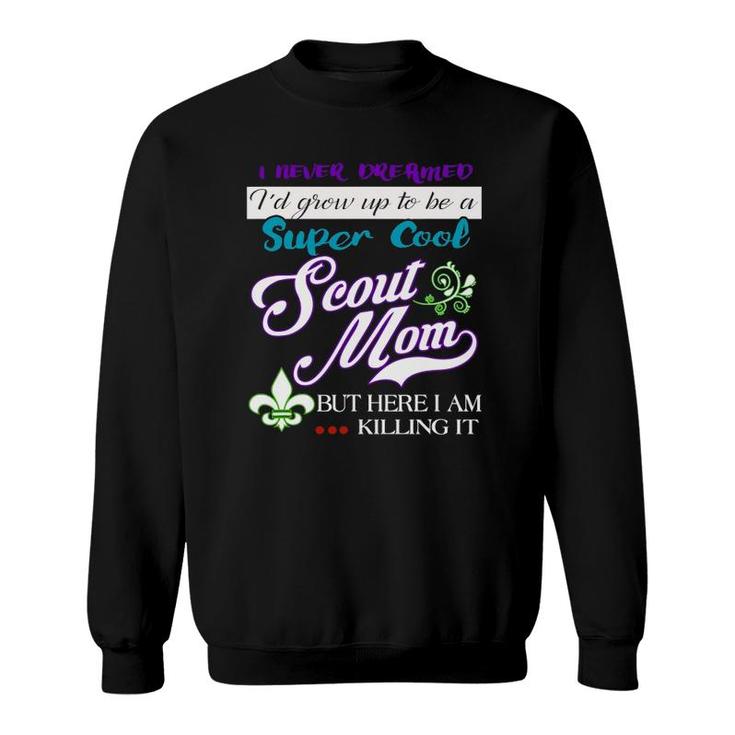 Cool Scout Mom Funny Gifts For Women Sweatshirt
