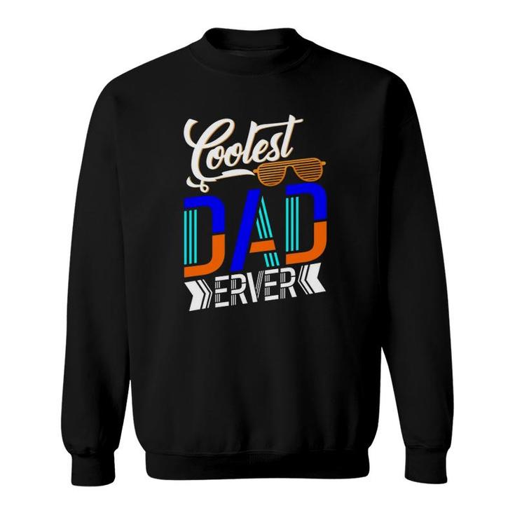 Coolest Dad Ever Sunglasses Father's Day Sweatshirt