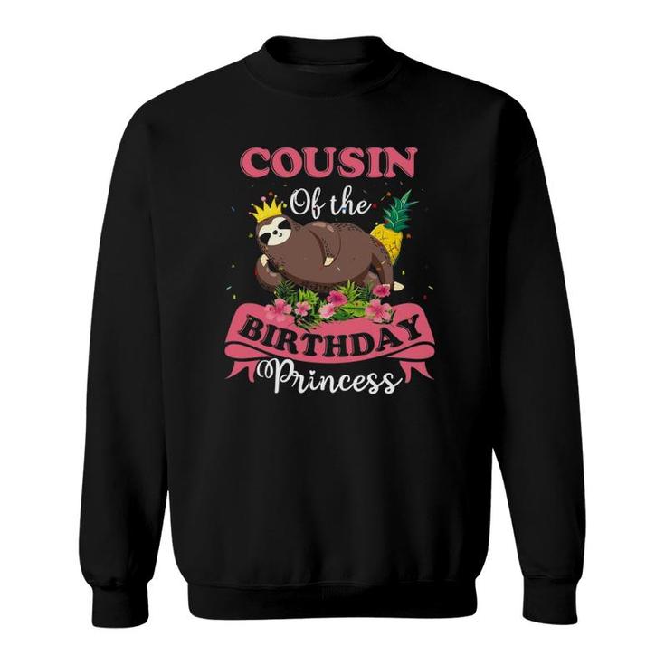 Cousin Of The Birthday Princess S Funny Sloth Tees Sweatshirt