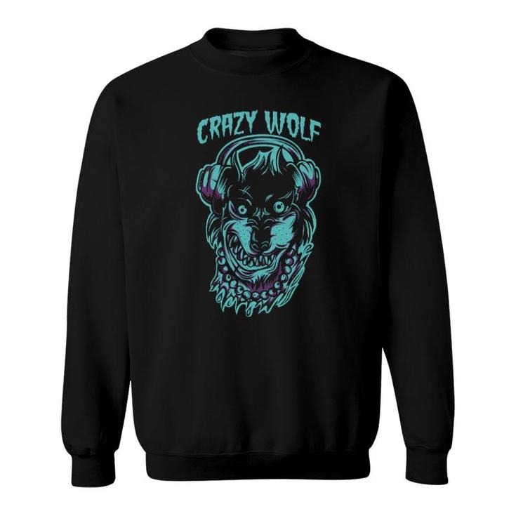 Crazy Wolf Sweatshirt
