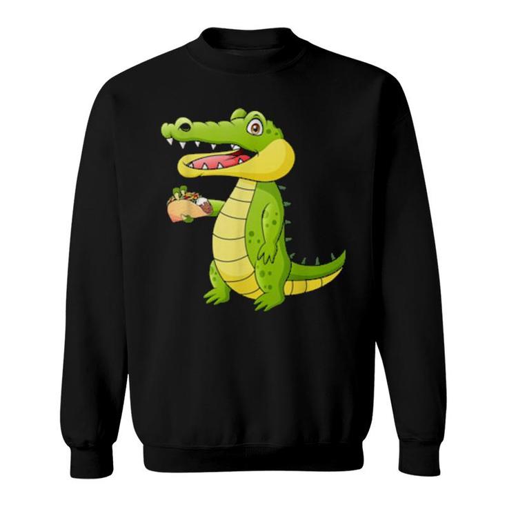 Crocodile Eat Taccos, Tacco Mexican Fast Food  Sweatshirt
