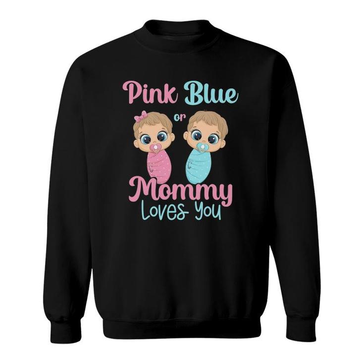 Cute Pink Or Blue Mommy Loves You Gender Reveal Party Idea Sweatshirt