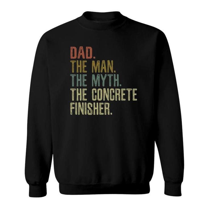Dad And Concrete Finisher Gift Sweatshirt