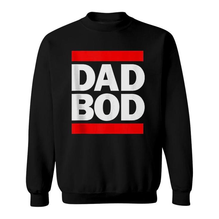Dad Bod Sweatshirt