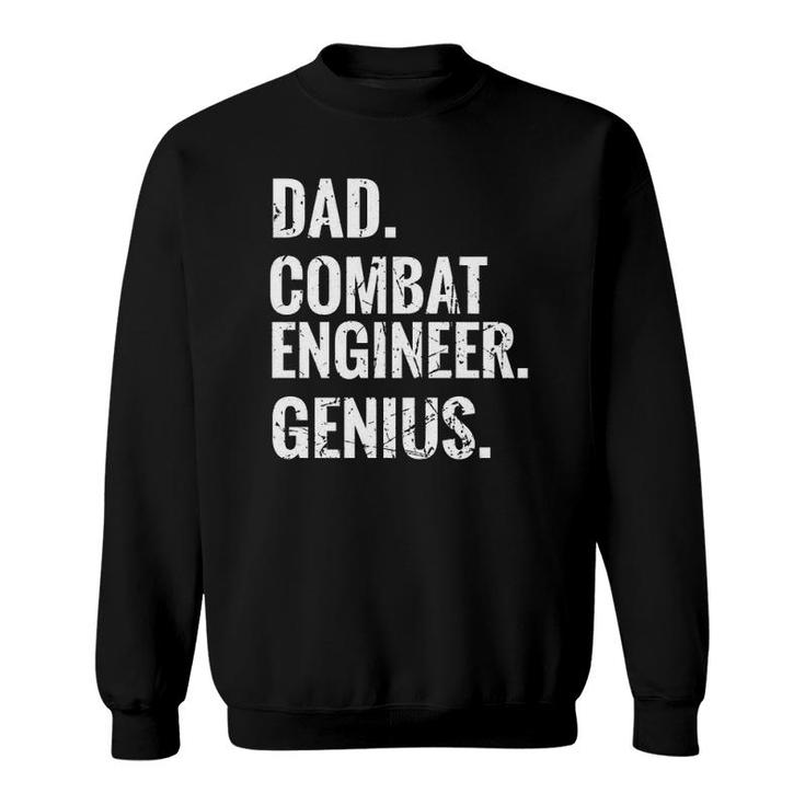 Dad Combat Engineer Genius Funny Combat Engineering  Sweatshirt