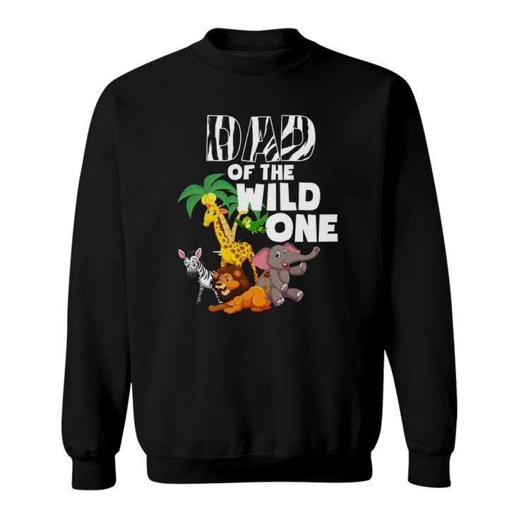 Dad Of The Wild One Zoo Theme Birthday Safari Jungle Sweatshirt