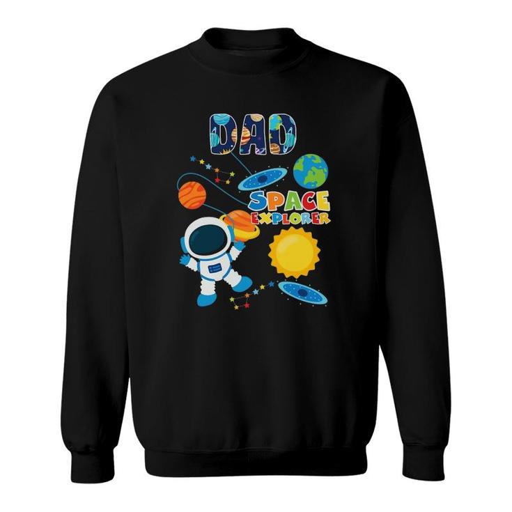 Dad Outer Space Astronaut For Father's Day Gift Sweatshirt