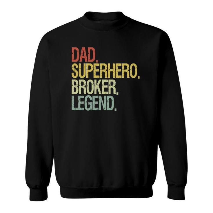 Dad Superhero Broker Legend Vintage Retro Sweatshirt
