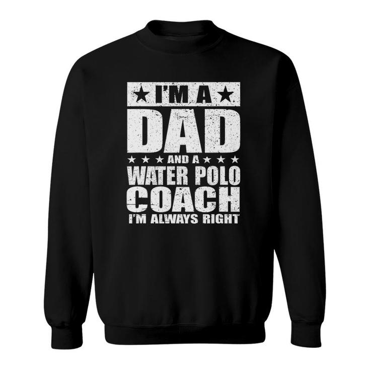 Dad Water Polo Coach Coaches Father's Day S Gift Sweatshirt