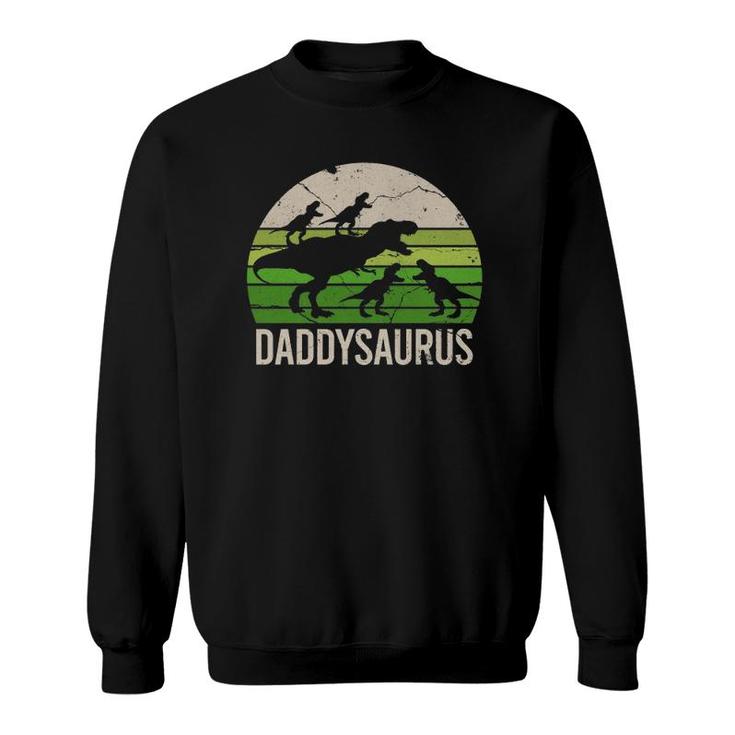 Daddy Dinosaur Funny Dad Daddysaurus Four Kids Gift Sweatshirt