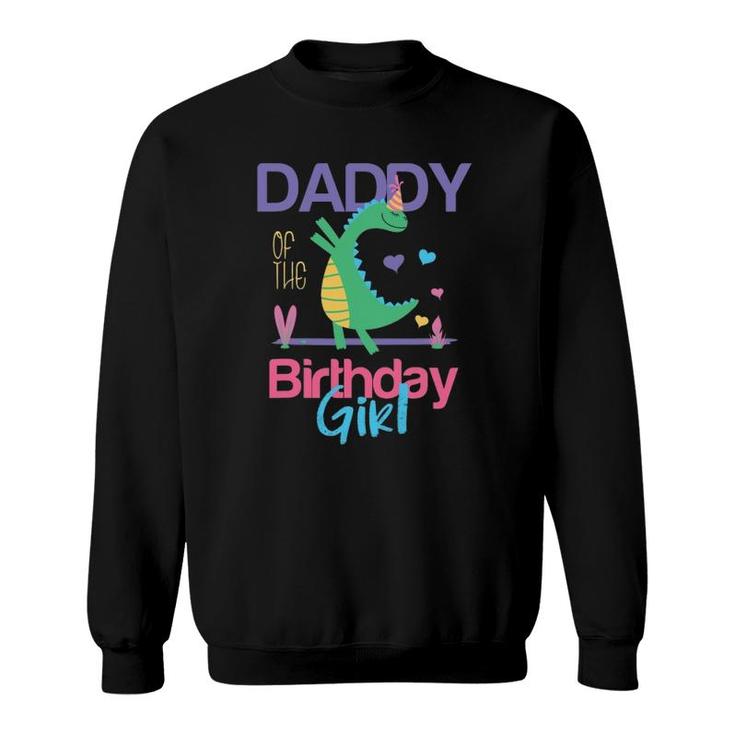Daddy Of The Birthday Girl Dinosaur Theme Matching Family Sweatshirt