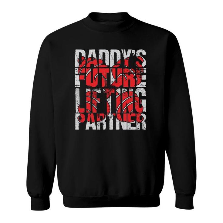 Daddy's Future Lifting Partner Fitness Workout Gift Sweatshirt