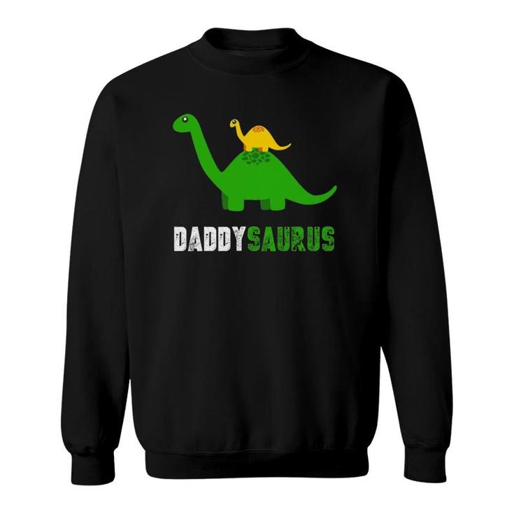 Daddysaurus  Funny Father Dinosaur Gift For Dad Sweatshirt
