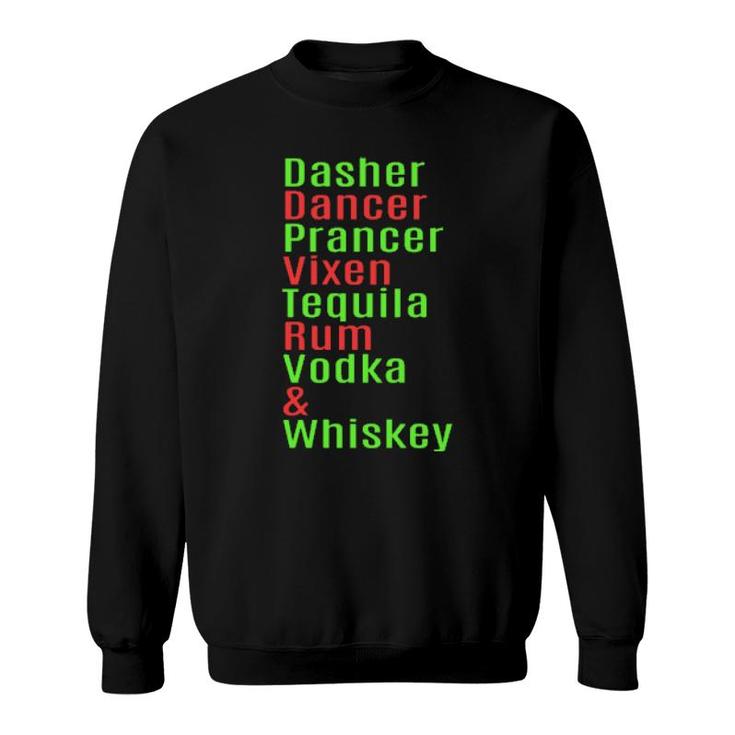 Dasher Dancer Rum Vodka Whiskey Christmas Reindeer  Sweatshirt