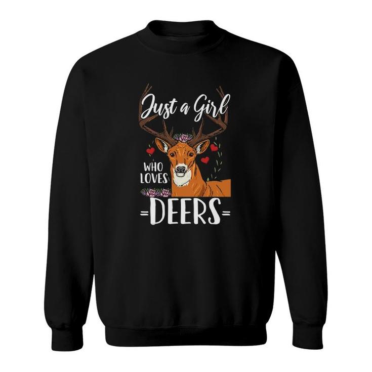 Deer Just A Girl Who Loves Deers Sweatshirt