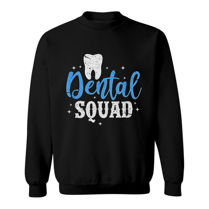 Dental Squad Funny Dentist Dental Hygienist Sweatshirt