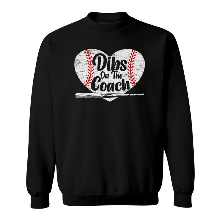 Dibs On The Coach Baseball Player Sport Lover Bat And Ball Sweatshirt