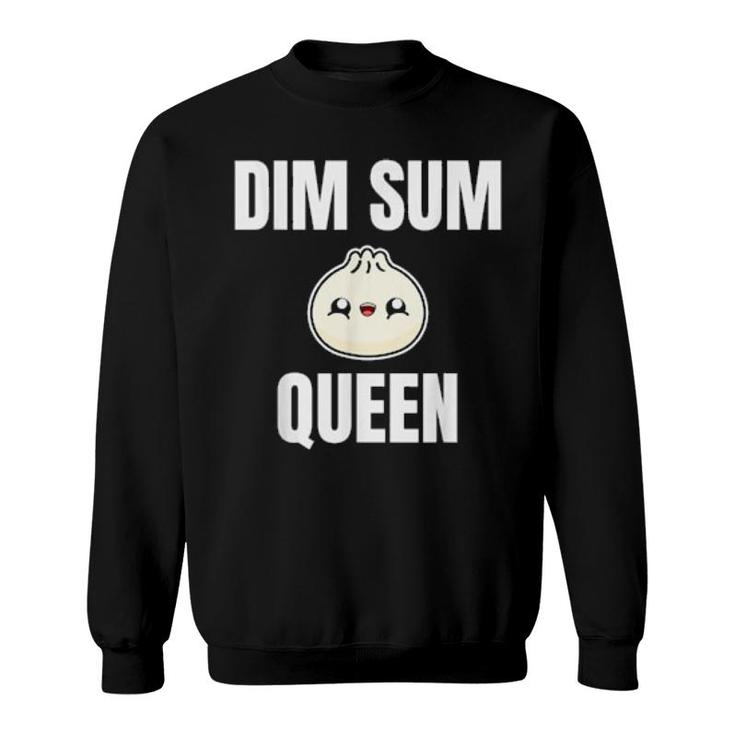 Dim Sum Queen Dumpling Bao Asian Food Foodie Chinese  Sweatshirt