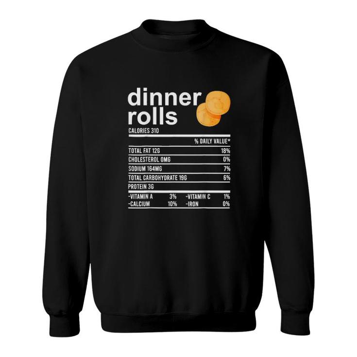 Dinner Rolls Nutrition Facts Apparel Funny Thanksgiving Food Sweatshirt
