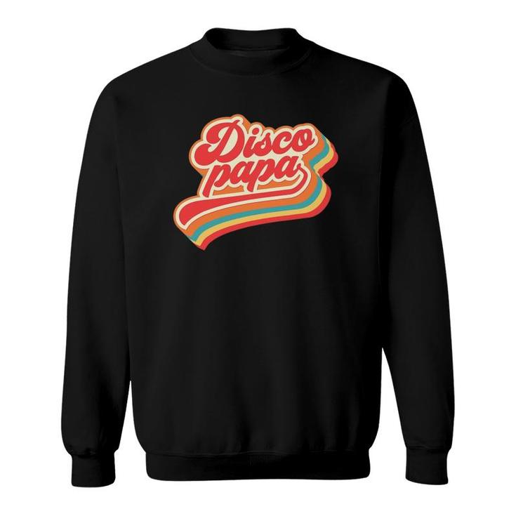 Disco Papa Vintage 1970S Gift Groovy Rainbow Retro Matching Sweatshirt