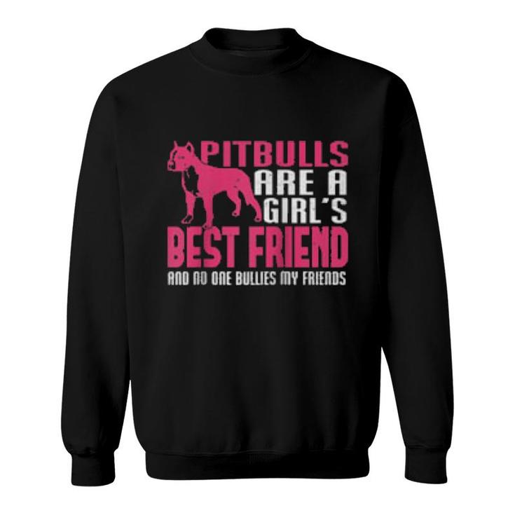 Distressed Pitbull Girls Best Friend No One Bullies Friends  Sweatshirt