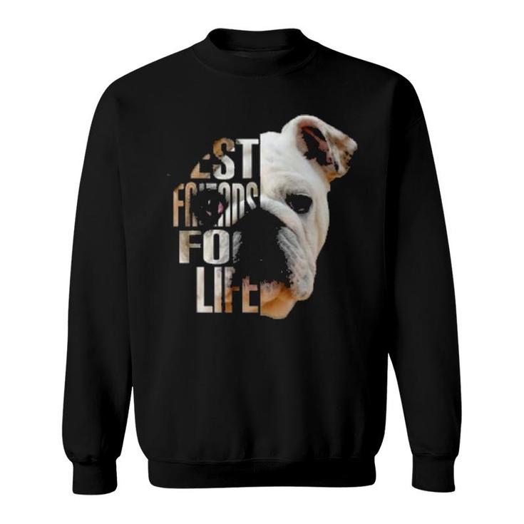 Dog English Bulldog Best Friends For Life Bulldog Dog Pet Lovers 508 Paws Sweatshirt