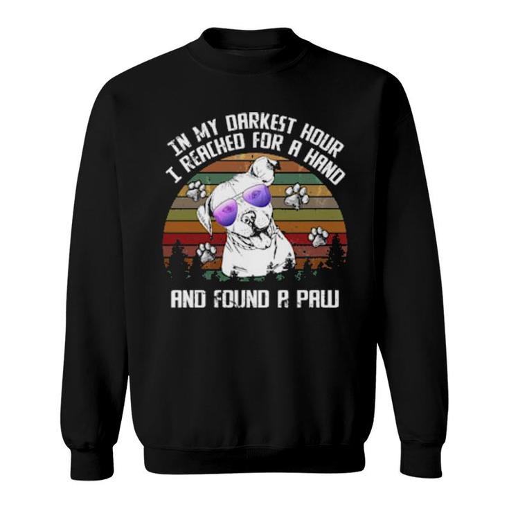 Dog I Reach For A Hand And Found A Paw Pitbull 30 Paws Sweatshirt