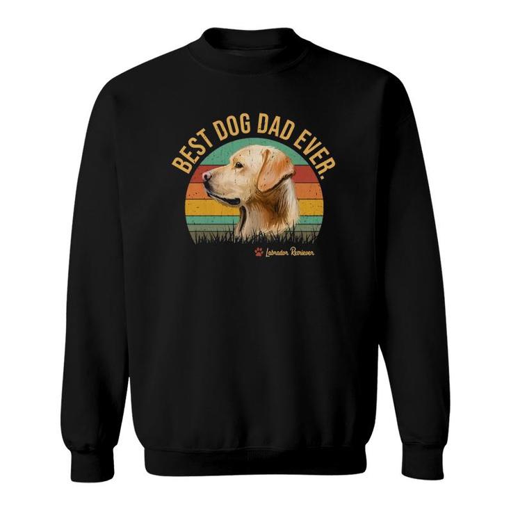 Dogs Vintage Best Labrador Retriever Dad Ever Gift Men Sweatshirt