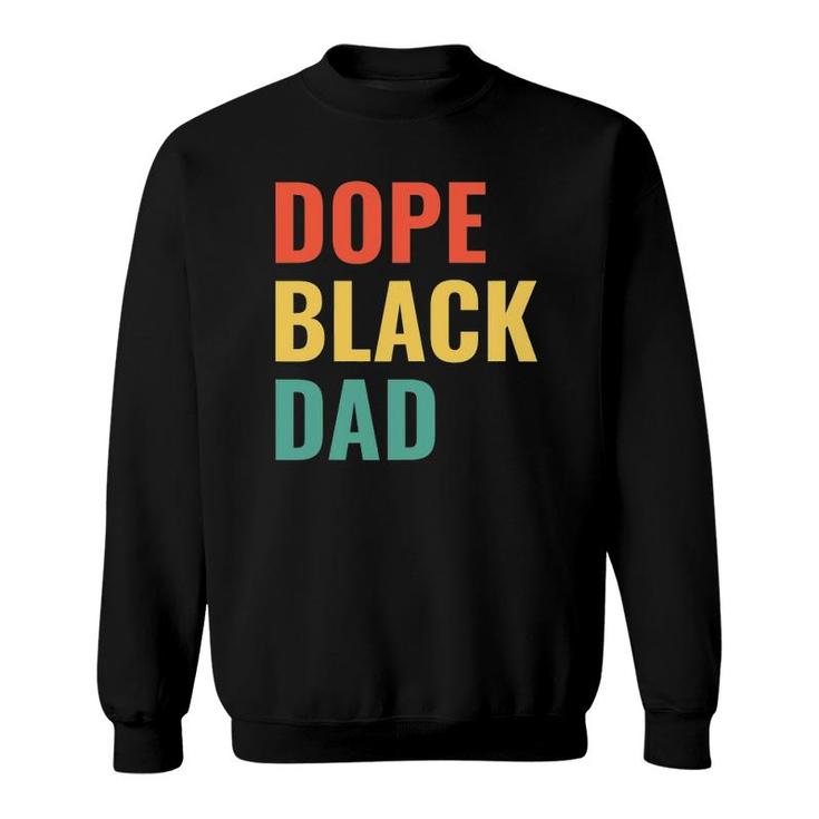 Dope Black Dad Gift Sweatshirt