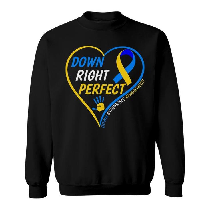 Down Right Perfect World Down Syndrome Day 2022 Ver2 Sweatshirt